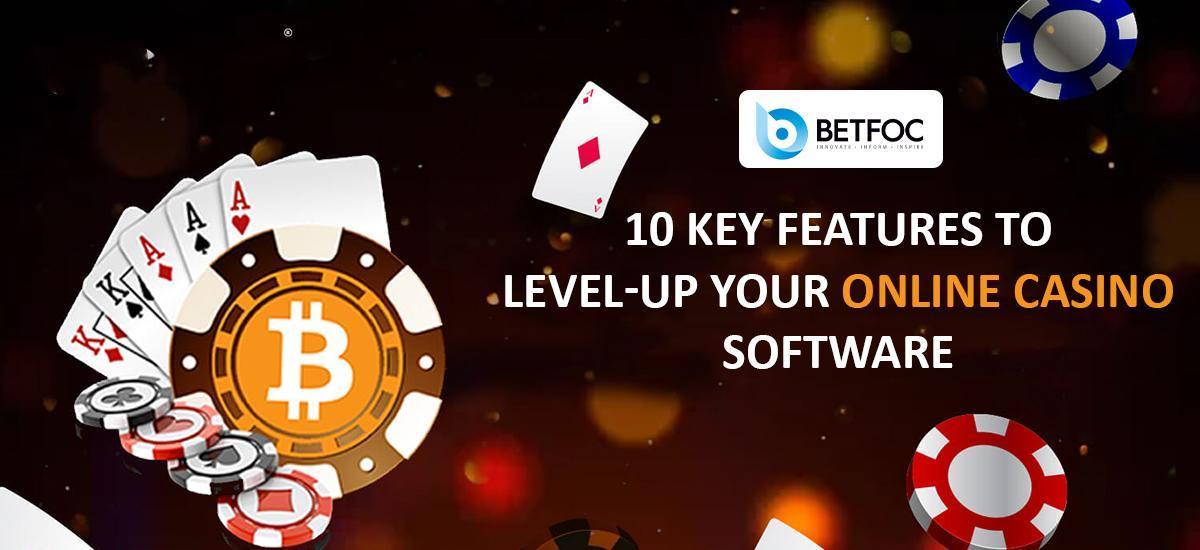 10 Key Features To Level-up Your Online Casino Software